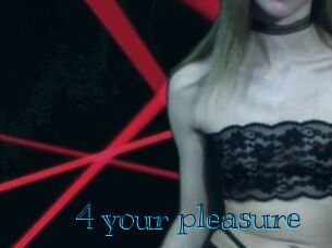 4_your_pleasure