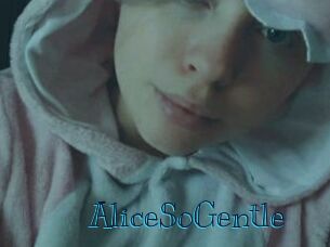 AliceSoGentle