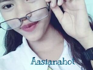 Aasianahot