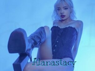 Alanastacy