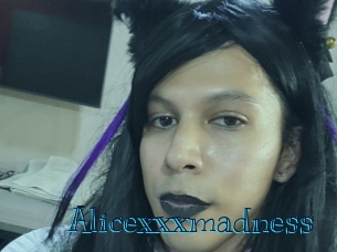 Alicexxxmadness