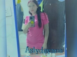 Aslydayana