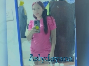 Aslydayana