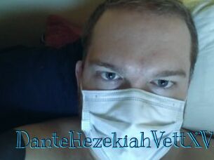 DanteHezekiahVettXVII