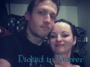 Dicked_in_Denver