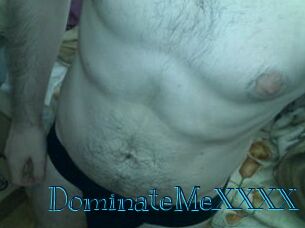 DominateMeXXXX