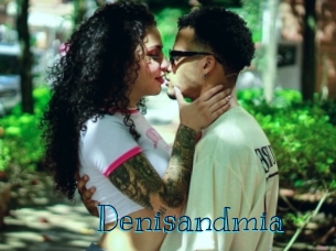 Denisandmia