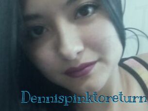 Dennispinktoreturn
