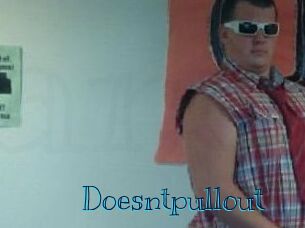 Doesntpullout