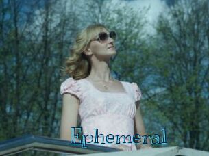 Ephemeral