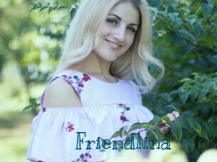 Friendlina