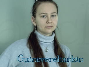 Guineverehankin