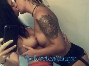 Intoxicatingx