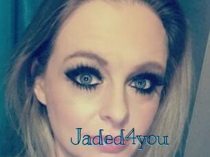 Jaded4you