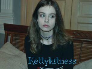 Kettykitness