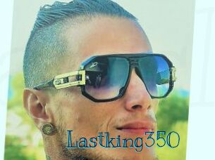 Lastking350