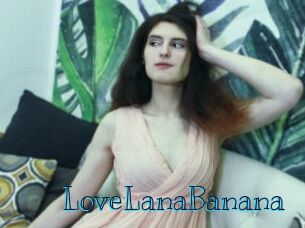 LoveLanaBanana