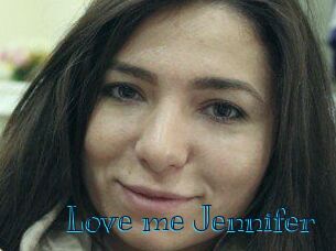 Love_me_Jennifer