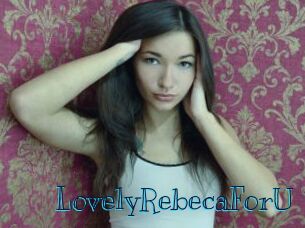 LovelyRebecaForU