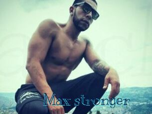 Max_stronger