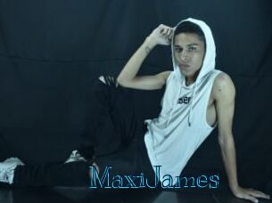 MaxiJames