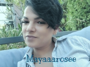 Mayaaarosee