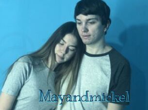 Mayandmickel