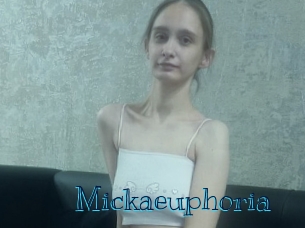 Mickaeuphoria