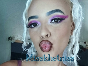 Misskhetniss