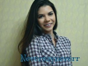 Neversayneverr