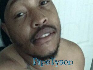 PipeTyson