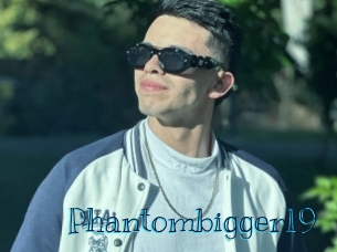 Phantombigger19