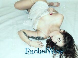 Rachel_Wow
