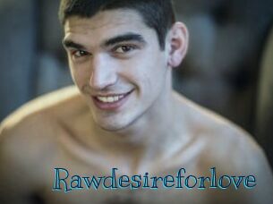 Rawdesireforlove