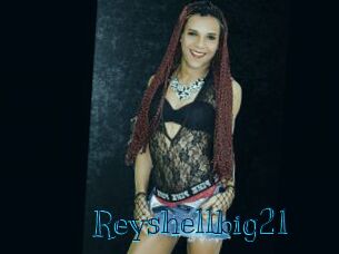 Reyshellbig21