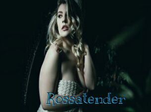 Rossatender