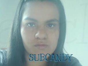 SUBCANDY