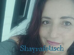 Shayrafetisch