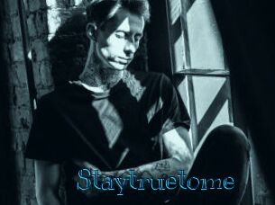 Staytruetome