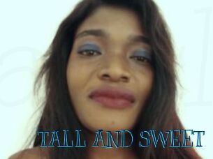 TALL_AND_SWEET