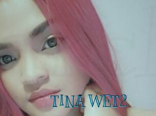 TINA_WET2