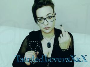 TaintedLoversXxX