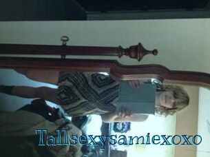 Tallsexysamiexoxo