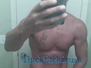 ThickDick2cum