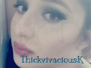 ThickvivaciousK