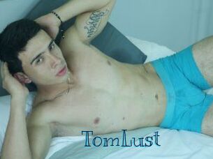 TomLust