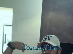 TommySlick