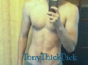 TonyThickDick