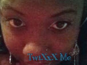 TwiXxX_Me