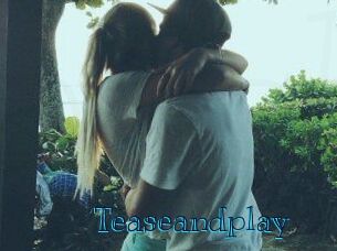 Teaseandplay